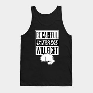 Funny fight quote Tank Top